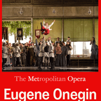 The Metropolitan Opera: Eugene Onegin | Hartley Wintney