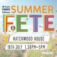 Summer Fete |  Odiham - Family event in Hatchwood house,  Odiham
