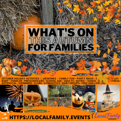 Autumn Half term - Local Family Events Autumn Half term